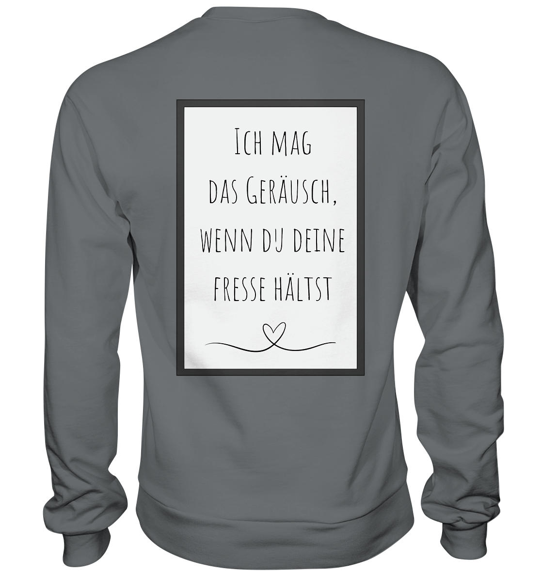 Ich mag das Geräusch - Basic Sweatshirt
