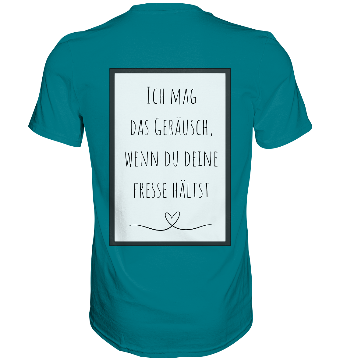 Ich mag das Geräusch - Premium Shirt