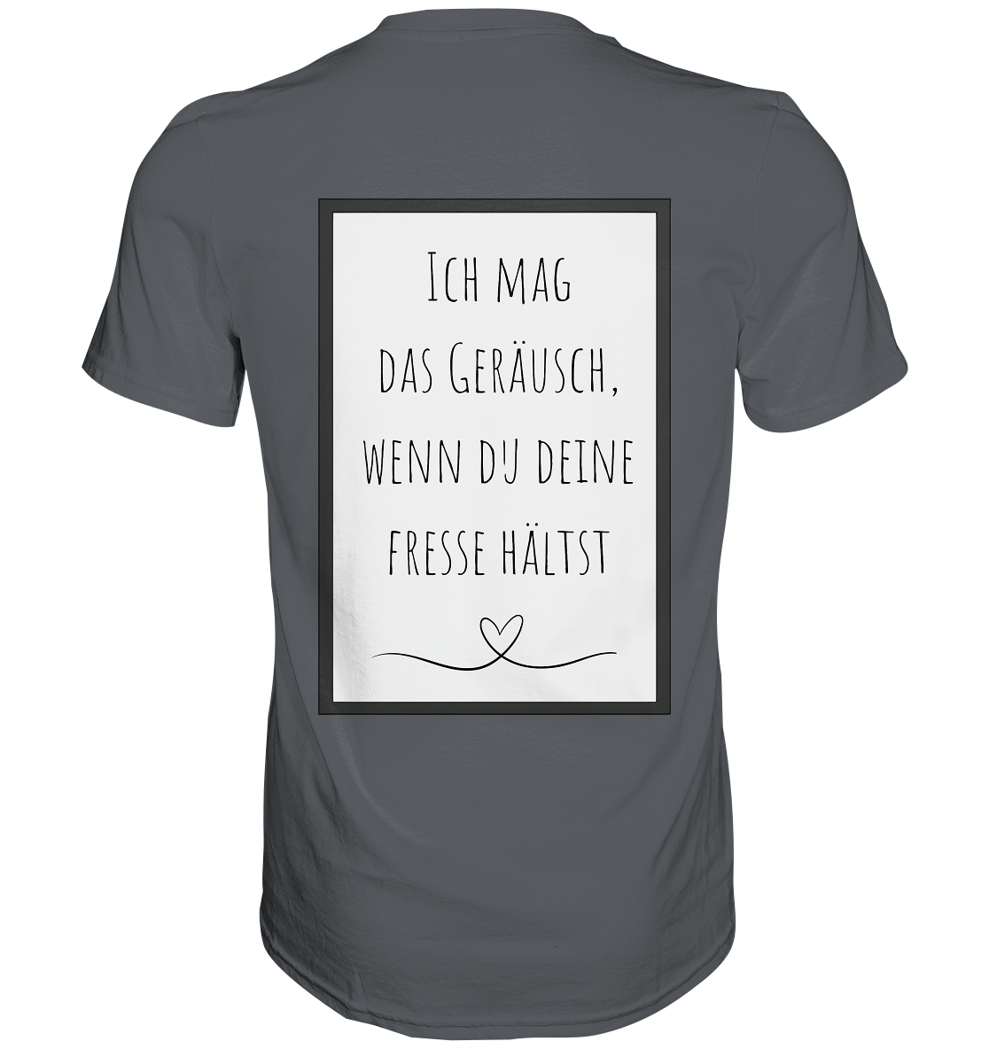 Ich mag das Geräusch - Premium Shirt