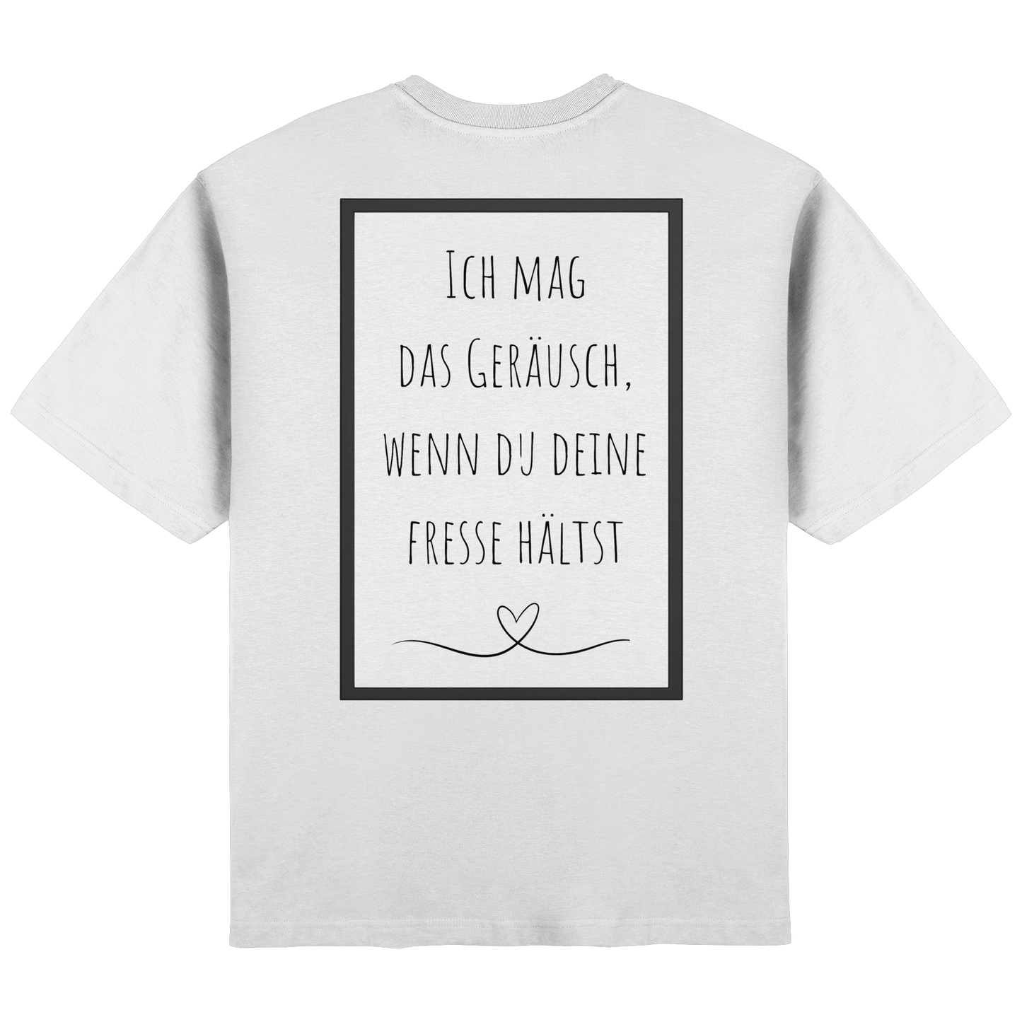 Ich mag das Geräusch - Streetwear Oversized T-Shirt